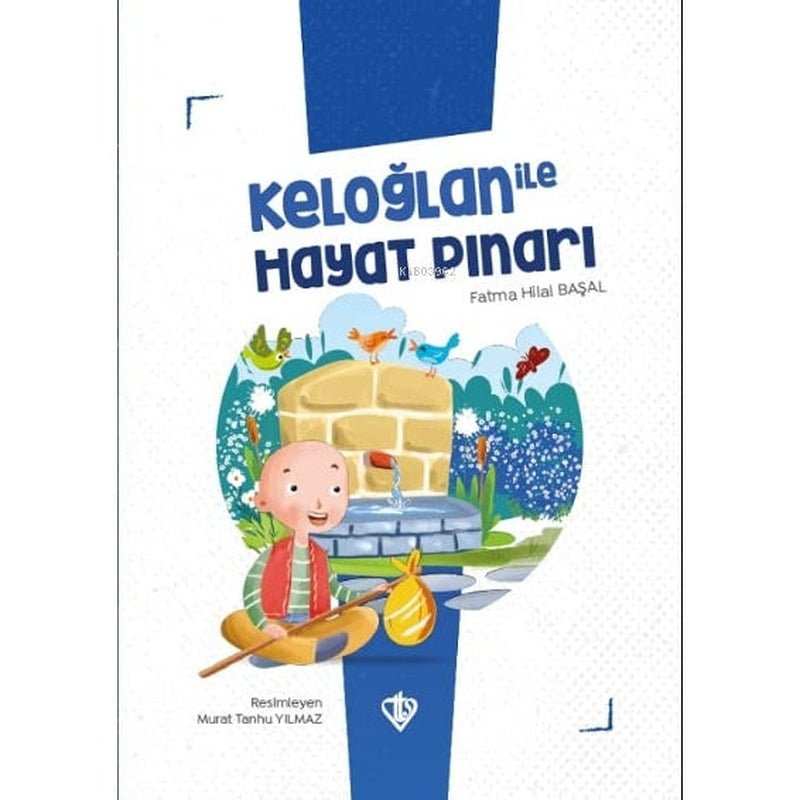 Keloğlan İle Hayat Pınarı - 9786257672375